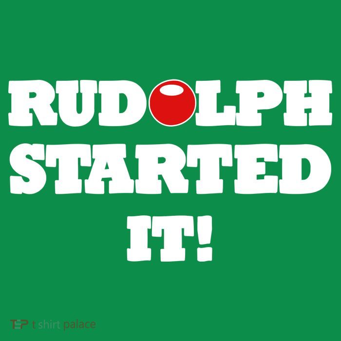 Funny Christmas Rudolph Started It Button