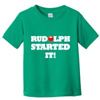 Funny Christmas Rudolph Started It Toddler T-Shirt