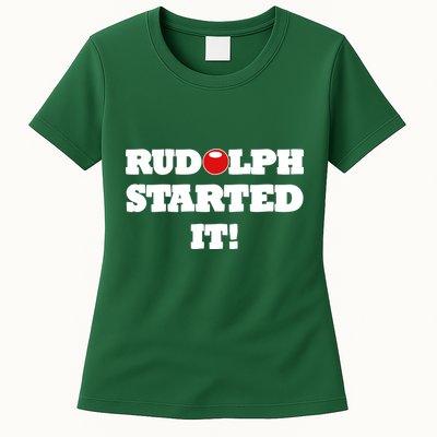 Funny Christmas Rudolph Started It Womens T-Shirt