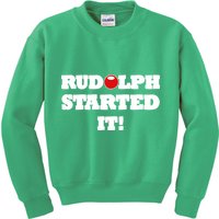 Funny Christmas Rudolph Started It Kids Sweatshirt