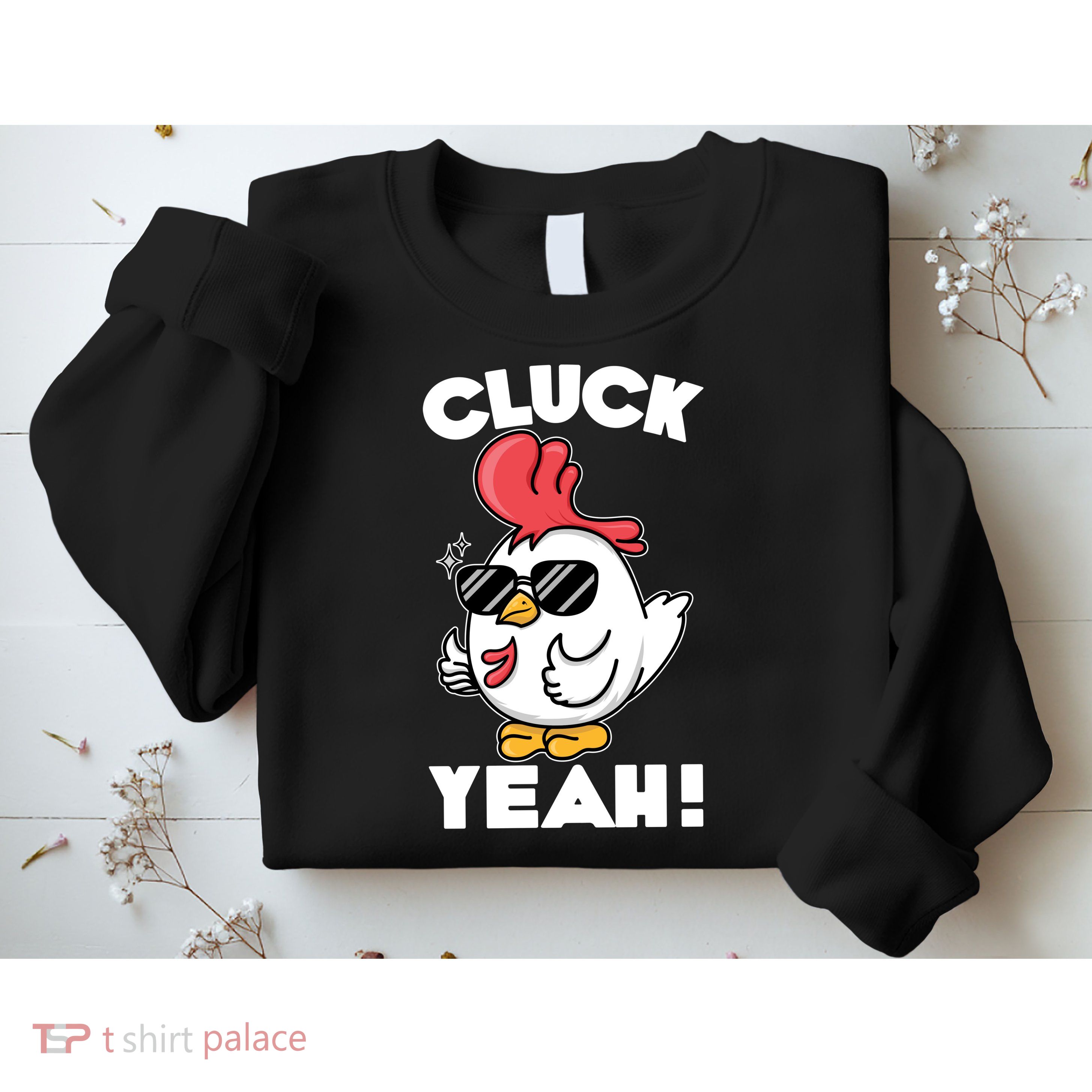 Funny Cluck Yeah! Cool Chicken Sweatshirt