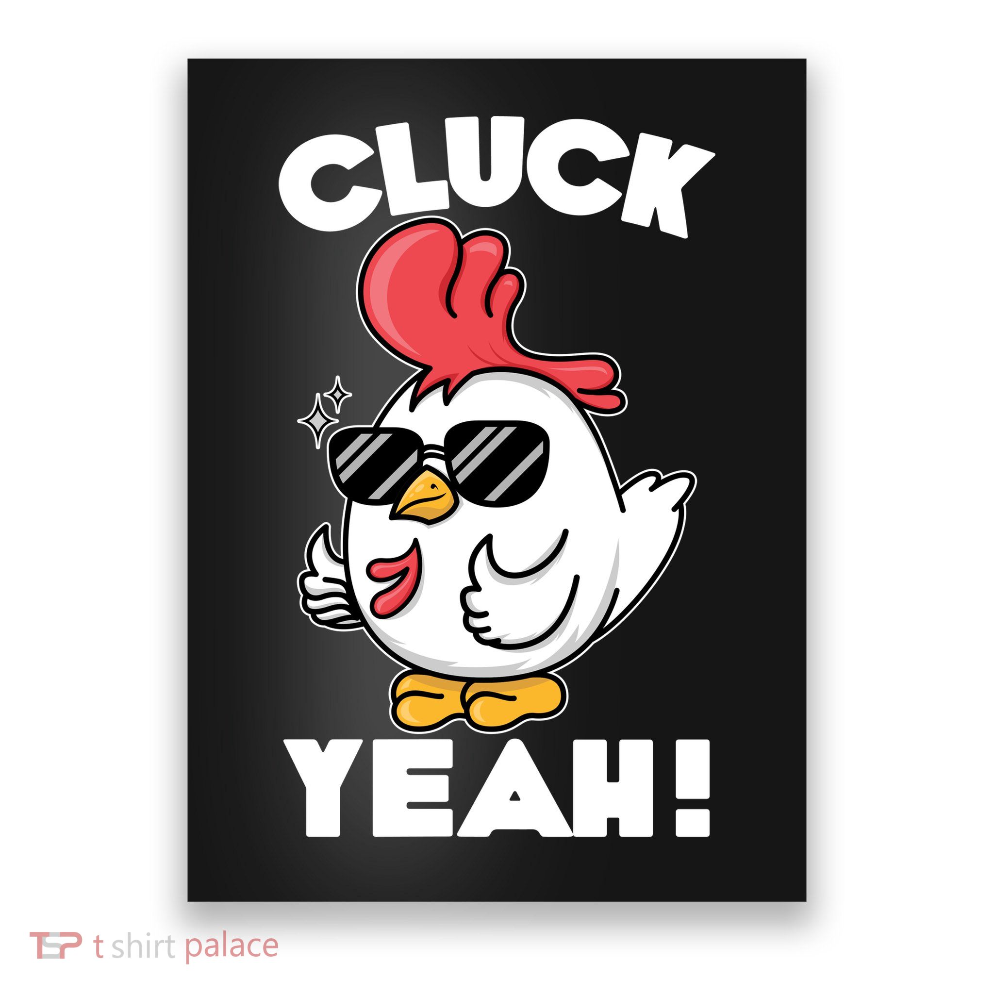 Funny Cluck Yeah! Cool Chicken Poster