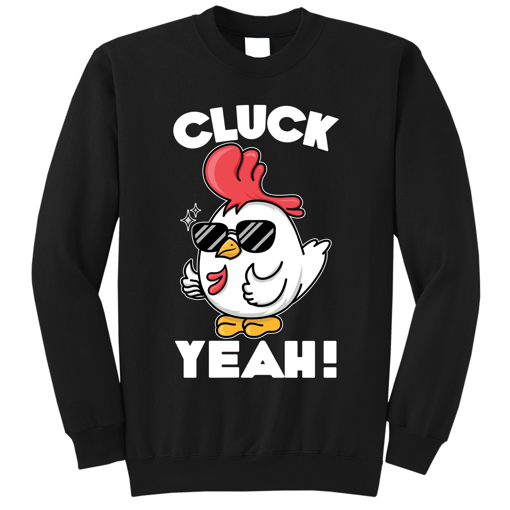 Funny Cluck Yeah! Cool Chicken Tall Sweatshirt