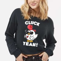 Funny Cluck Yeah! Cool Chicken Cropped Pullover Crew