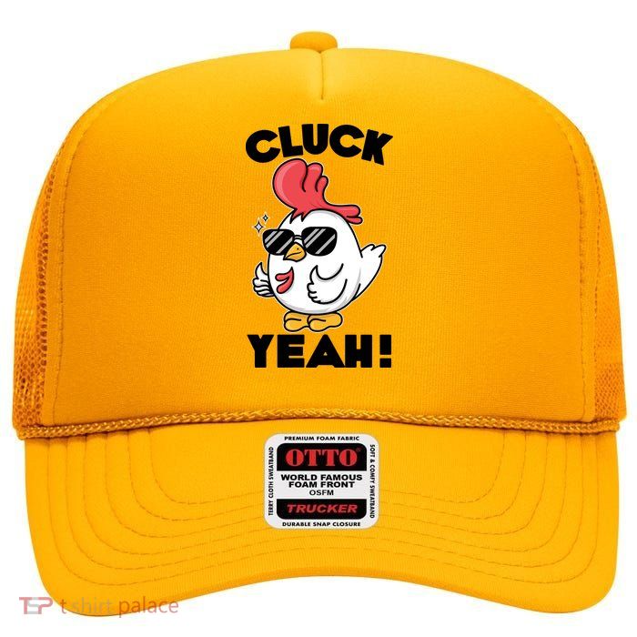Funny Cluck Yeah! Cool Chicken High Crown Mesh Back Trucker Hat