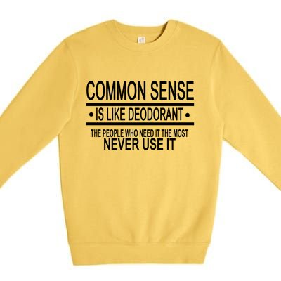 Funny Common Sense Sarcastic Meme Premium Crewneck Sweatshirt