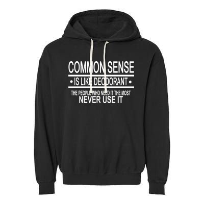 Funny Common Sense Sarcastic Meme Garment-Dyed Fleece Hoodie