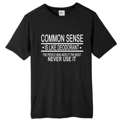 Funny Common Sense Sarcastic Meme Tall Fusion ChromaSoft Performance T-Shirt