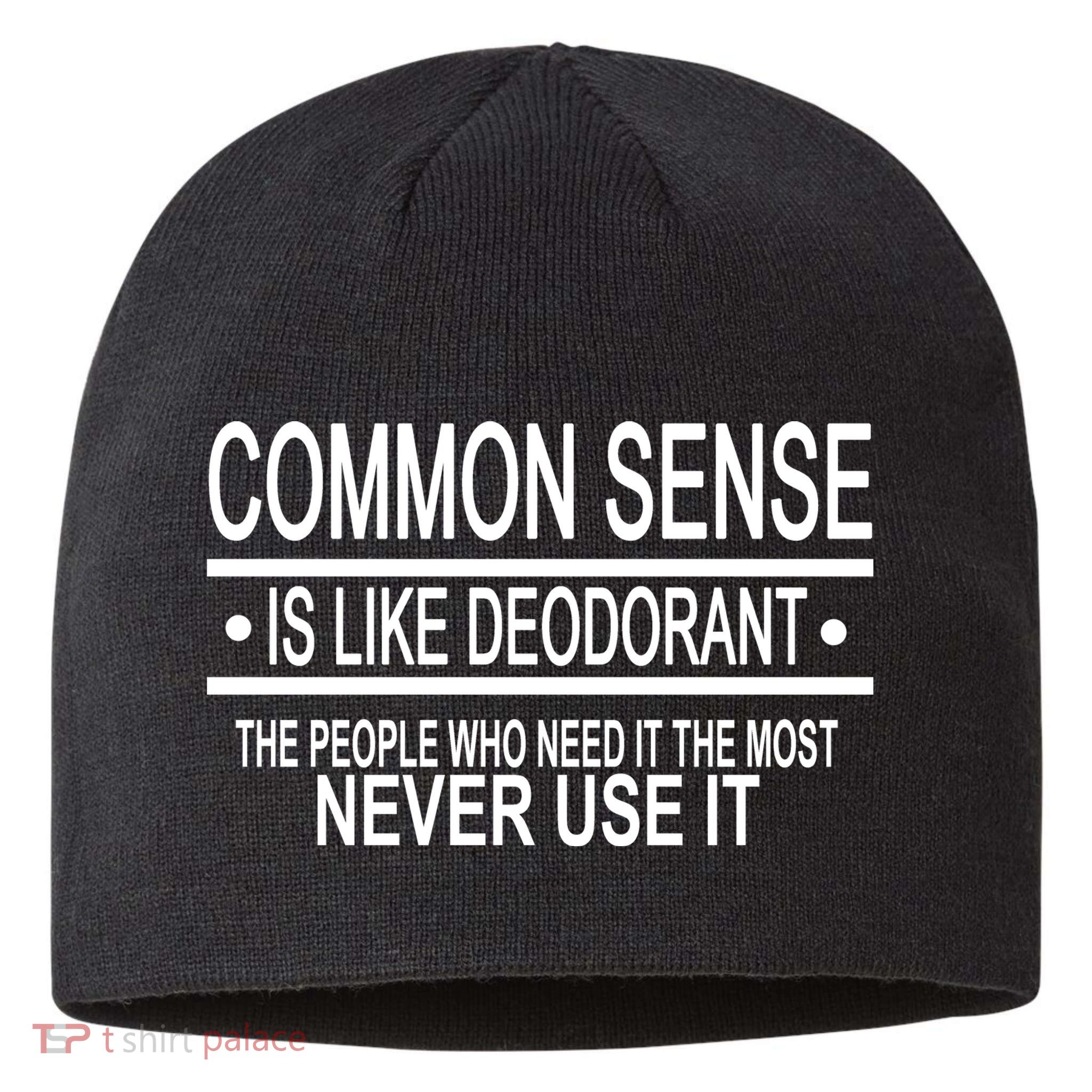 Funny Common Sense Sarcastic Meme Sustainable Beanie