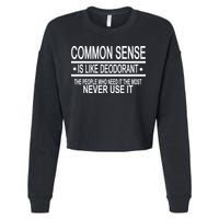 Funny Common Sense Sarcastic Meme Cropped Pullover Crew