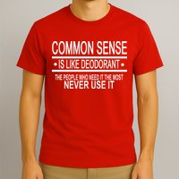 Funny Common Sense Sarcastic Meme T-Shirt