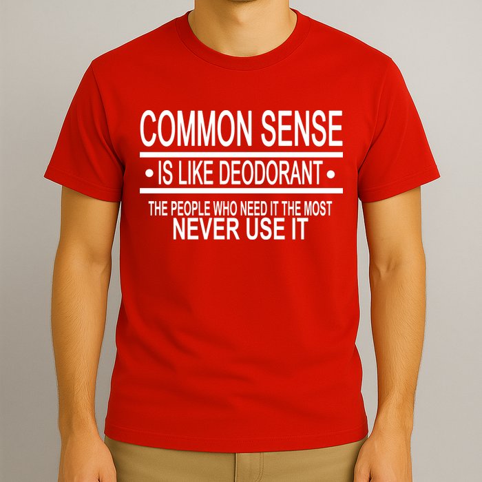 Funny Common Sense Sarcastic Meme T-Shirt