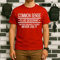 Funny Common Sense Sarcastic Meme T-Shirt