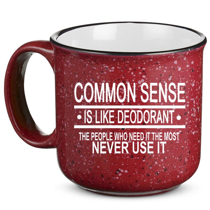 Funny Common Sense Sarcastic Meme 15oz Campfire Ceramic Mug