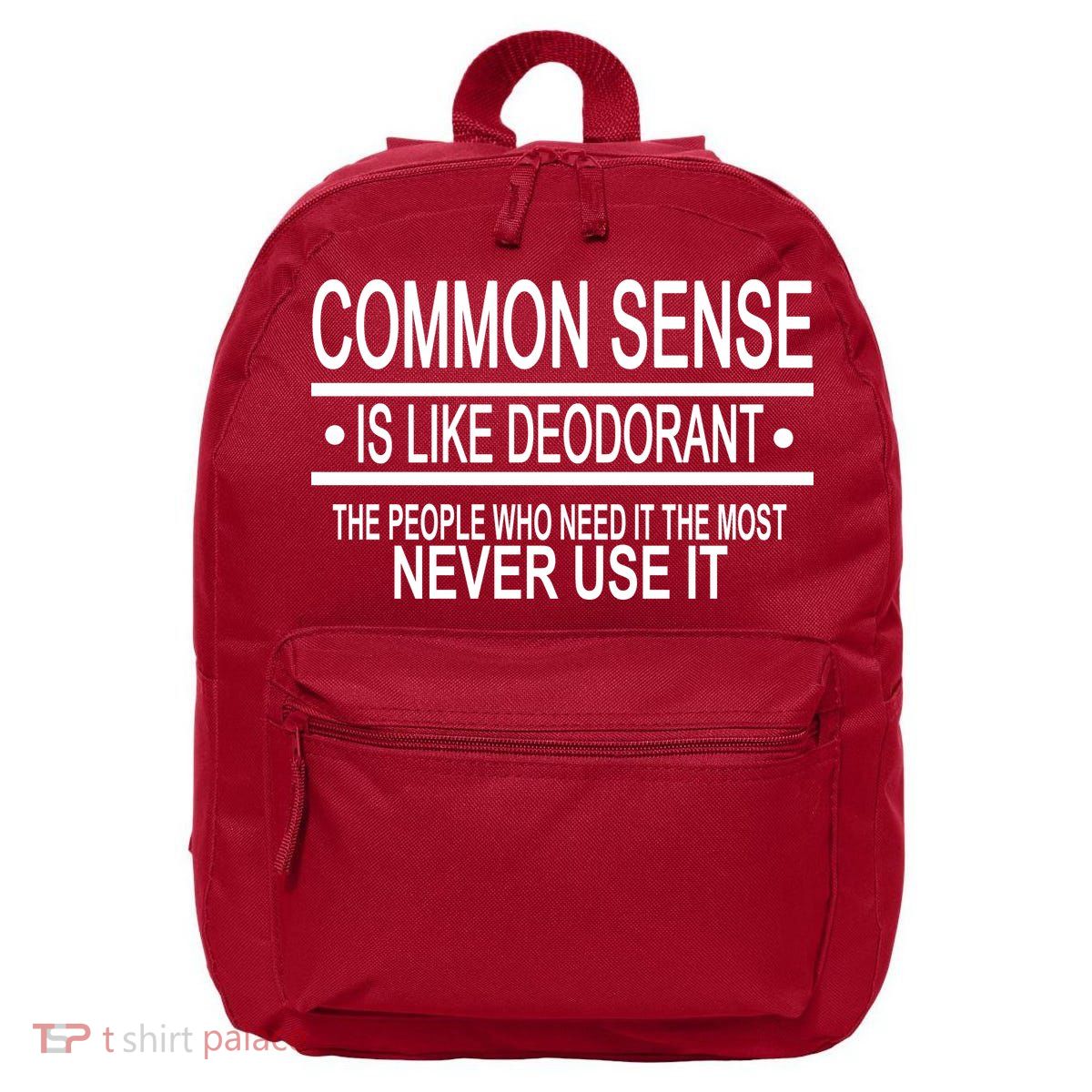 Funny Common Sense Sarcastic Meme 16 in Basic Backpack
