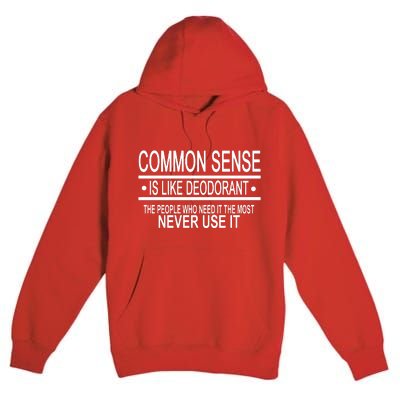 Funny Common Sense Sarcastic Meme Premium Pullover Hoodie