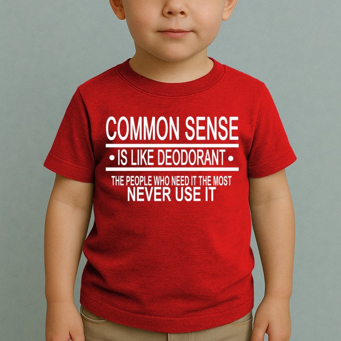 Funny Common Sense Sarcastic Meme Toddler T-Shirt