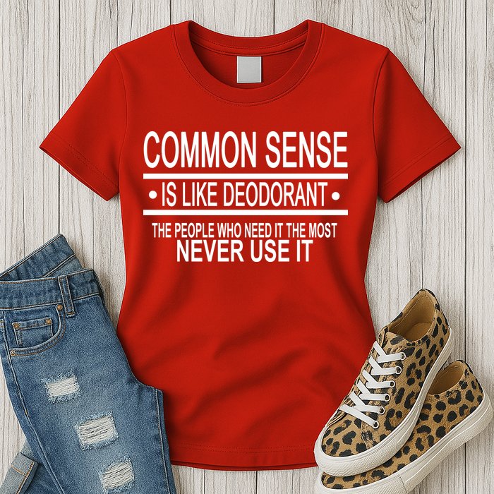 Funny Common Sense Sarcastic Meme Womens T-Shirt