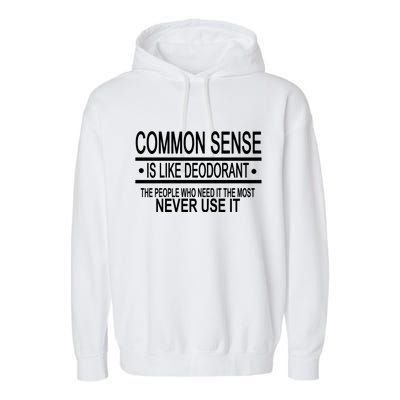 Funny Common Sense Sarcastic Meme Garment-Dyed Fleece Hoodie