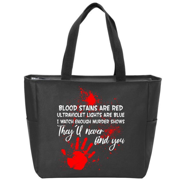 Funny Creepy Blood Stains Are Red Poem Zip Tote Bag