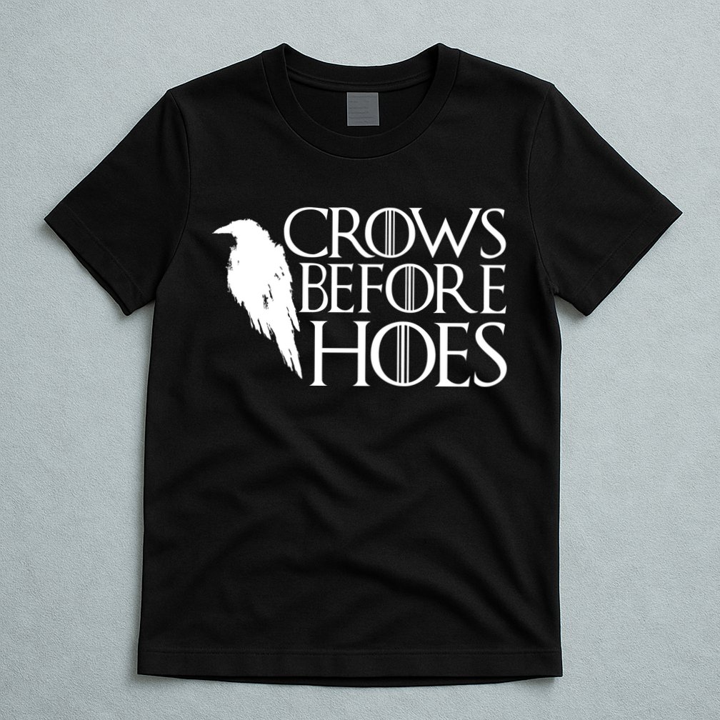 Funny Crows Before Hoes T-Shirt