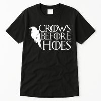 Funny Crows Before Hoes Tall T-Shirt