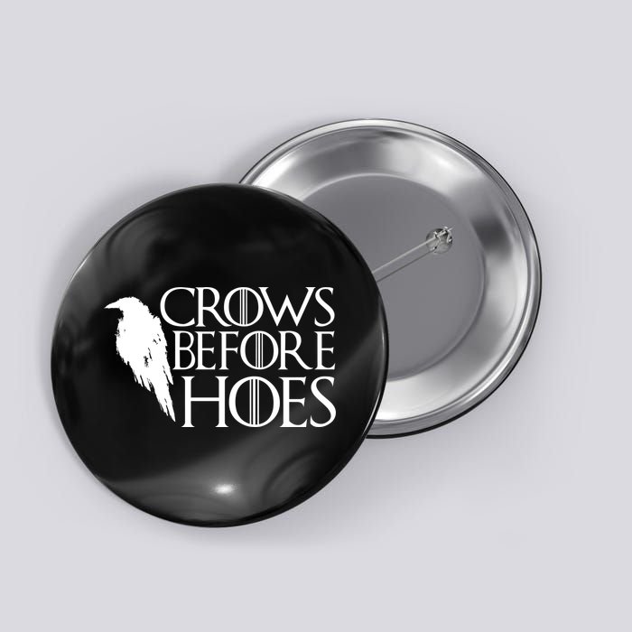 Funny Crows Before Hoes Button