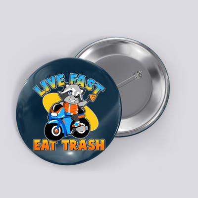 Funny Cute Live Fast Eat Trash Motorcycle Raccoon Button