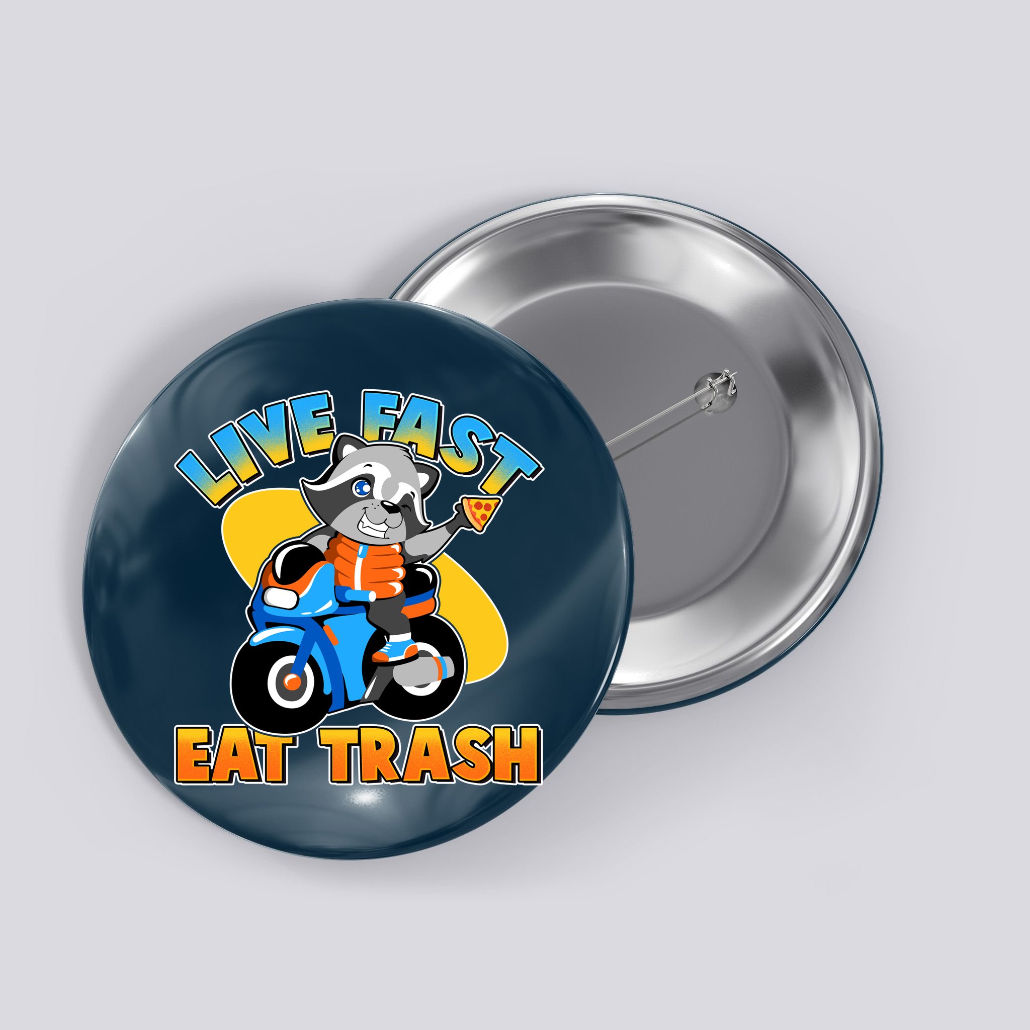 Funny Cute Live Fast Eat Trash Motorcycle Raccoon Button