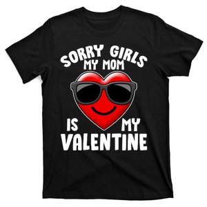 Funny Cute Sorry Girls My Mom is My Valentine T-Shirt