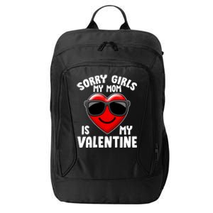 Funny Cute Sorry Girls My Mom is My Valentine City Backpack