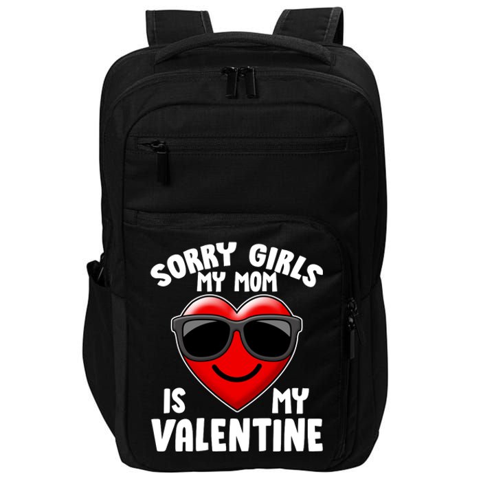 Funny Cute Sorry Girls My Mom is My Valentine Impact Tech Backpack