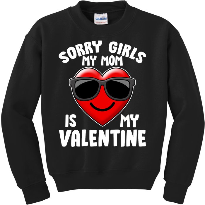 Funny Cute Sorry Girls My Mom is My Valentine Kids Sweatshirt