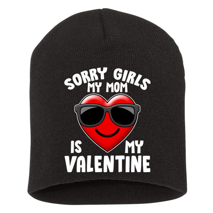 Funny Cute Sorry Girls My Mom is My Valentine Short Acrylic Beanie