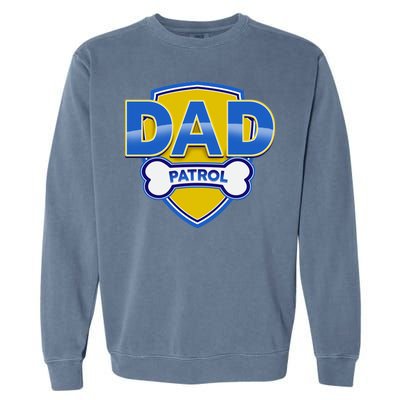 Funny Dad Patrol Dog Dad Garment-Dyed Sweatshirt