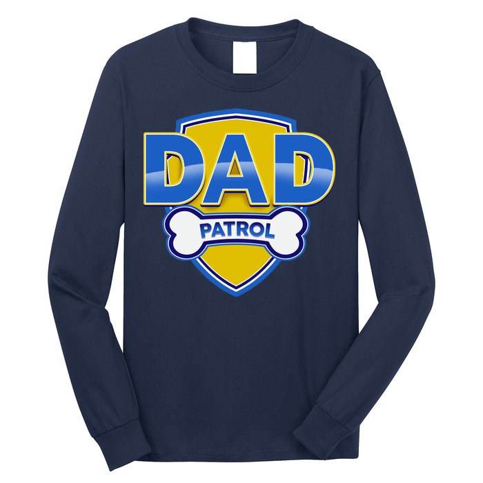 Funny Dad Patrol Dog Dad Long Sleeve Shirt