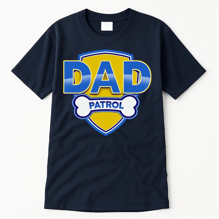 Funny Dad Patrol Dog Dad Tall T-Shirt