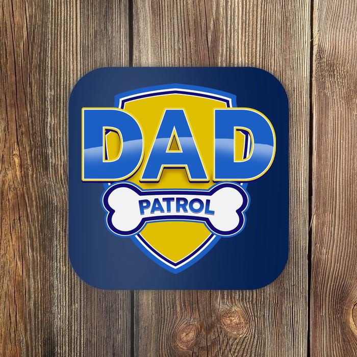 Funny Dad Patrol Dog Dad Coaster