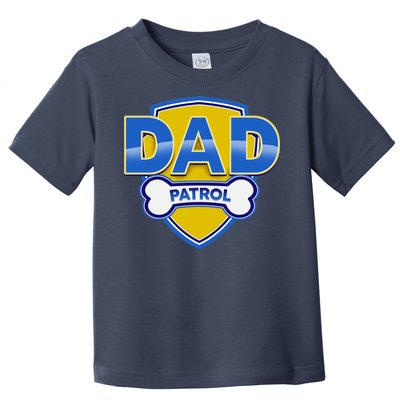 Funny Dad Patrol Dog Dad Toddler T-Shirt