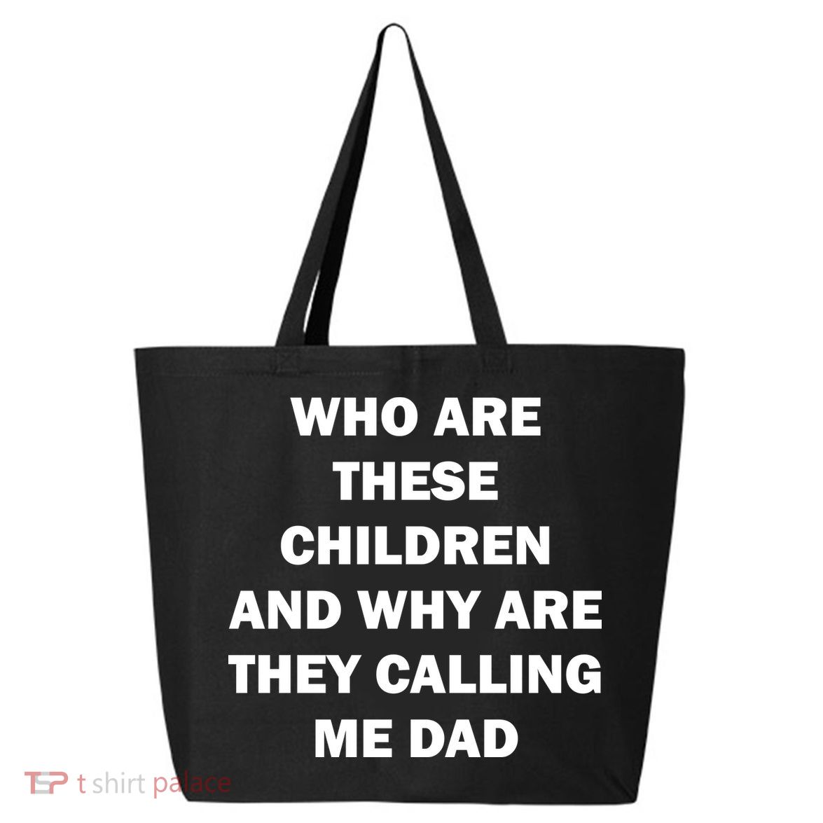 Funny Dad Quote 25L Jumbo Tote