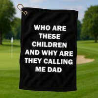 Funny Dad Quote Golf Towel