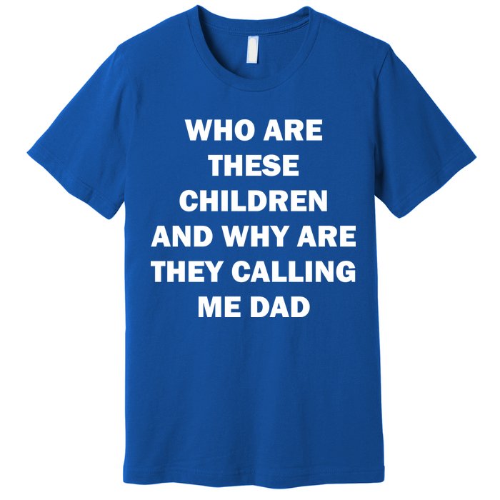 Funny Dad Quote Premium T-Shirt