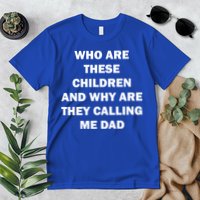 Funny Dad Quote Premium T-Shirt