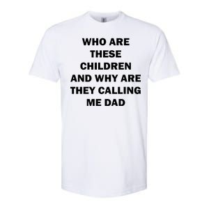 Funny Dad Quote Softstyle CVC T-Shirt