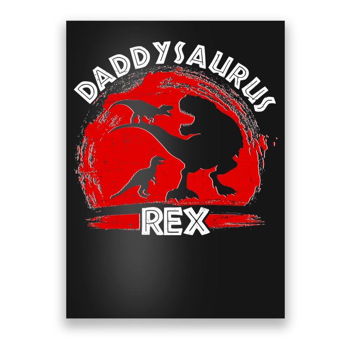 Funny Daddysaurus Rex Father's Day Poster