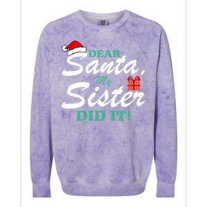 Funny Dear Santa My Sister Did It Colorblast Crewneck Sweatshirt