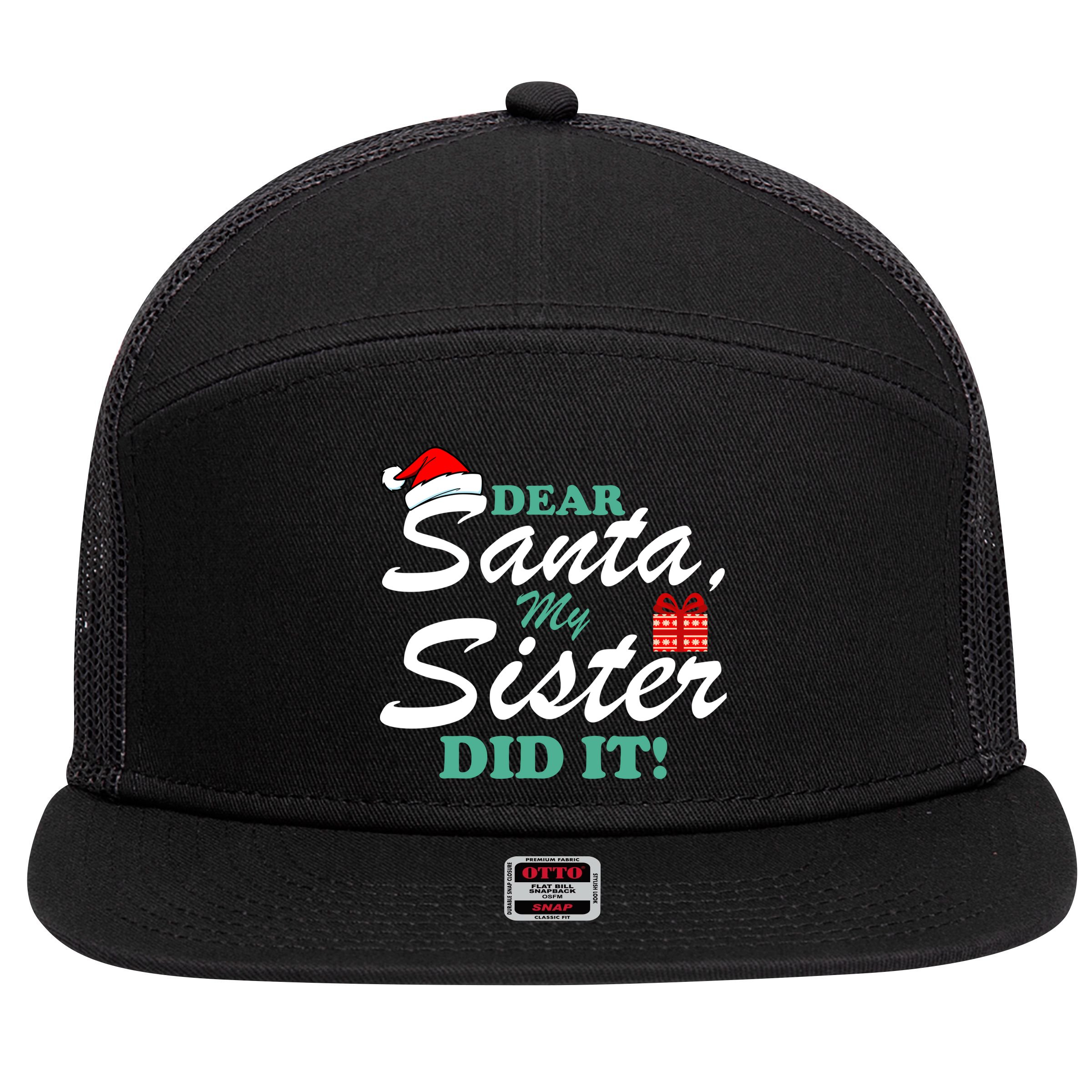 Funny Dear Santa My Sister Did It 7 Panel Mesh Trucker Snapback Hat