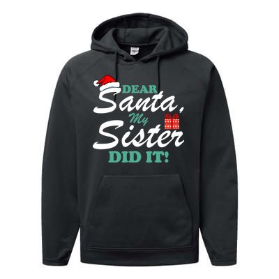 Funny Dear Santa My Sister Did It Performance Fleece Hoodie