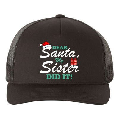 Funny Dear Santa My Sister Did It Yupoong Adult 5-Panel Trucker Hat