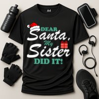 Funny Dear Santa My Sister Did It Cooling Performance Crew T-Shirt